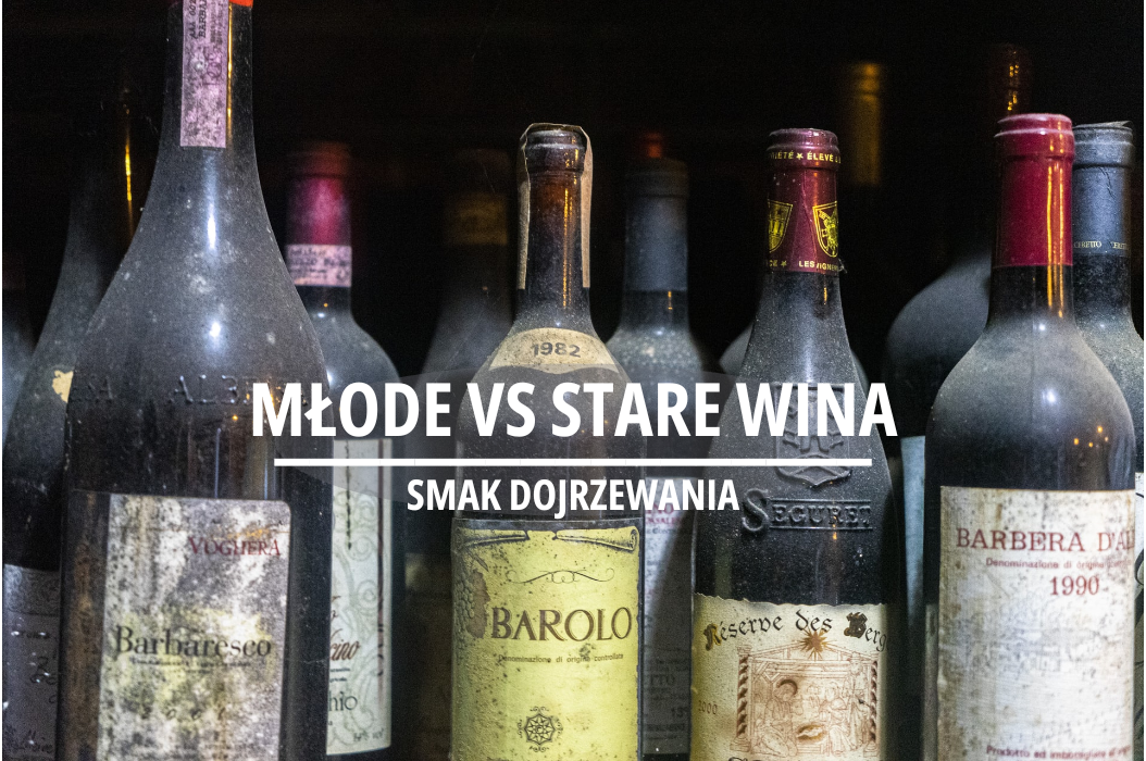 Młode vs stare wina